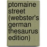Ptomaine Street (Webster's German Thesaurus Edition) door Inc. Icon Group International