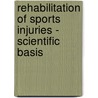 Rehabilitation of Sports Injuries - Scientific Basis by Walter R. Frontera