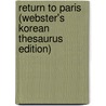 Return To Paris (Webster's Korean Thesaurus Edition) door Inc. Icon Group International