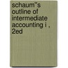 Schaum''s Outline of Intermediate Accounting I , 2ed door Baruch Englard