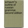 Schaum''s Outline of Russian Grammar, Second Edition door James S. Levine