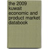 The 2009 Kuwait Economic And Product Market Databook door Inc. Icon Group International