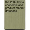 The 2009 Latvia Economic And Product Market Databook door Inc. Icon Group International