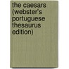 The Caesars (Webster's Portuguese Thesaurus Edition) by Inc. Icon Group International