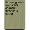 The Evil Genius (Webster's German Thesaurus Edition) door Inc. Icon Group International