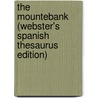 The Mountebank (Webster's Spanish Thesaurus Edition) door Inc. Icon Group International