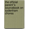 The Official Parent''s Sourcebook on Sydenham Chorea door Icon Health Publications