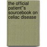 The Official Patient''s Sourcebook on Celiac Disease door Icon Health Publications