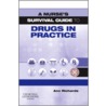 A Nurse''s Survival Guide To Drugs In Practice E-book by Ann Richards