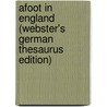 Afoot In England (Webster's German Thesaurus Edition) by Inc. Icon Group International