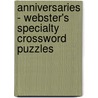Anniversaries - Webster's Specialty Crossword Puzzles by Inc. Icon Group International