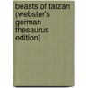 Beasts Of Tarzan (Webster's German Thesaurus Edition) by Inc. Icon Group International