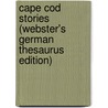 Cape Cod Stories (Webster's German Thesaurus Edition) door Inc. Icon Group International