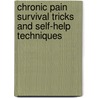 Chronic Pain Survival Tricks And Self-Help Techniques door Stephen Schnitzer Esq.