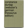 Constance Dunlap (Webster's German Thesaurus Edition) door Inc. Icon Group International