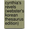 Cynthia's Revels (Webster's Korean Thesaurus Edition) door Inc. Icon Group International