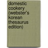 Domestic Cookery (Webster's Korean Thesaurus Edition) door Inc. Icon Group International