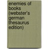 Enemies Of Books (Webster's German Thesaurus Edition) door Inc. Icon Group International