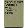 Gulliver Of Mars (Webster's Korean Thesaurus Edition) door Inc. Icon Group International