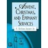 Just in Time Advent, Christmas, and Epiphany Services