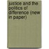 Justice And The Politics Of Difference (New In Paper)