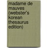 Madame De Mauves (Webster's Korean Thesaurus Edition) door Inc. Icon Group International