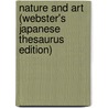 Nature And Art (Webster's Japanese Thesaurus Edition) door Inc. Icon Group International