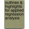 Outlines & Highlights For Applied Regression Analysis door Terry Dielman