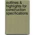 Outlines & Highlights For Construction Specifications