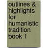 Outlines & Highlights For Humanistic Tradition Book 1 by Gloria Fiero