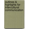 Outlines & Highlights For Intercultural Communication door John Oetzel