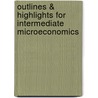 Outlines & Highlights For Intermediate Microeconomics by Hal Varian