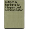 Outlines & Highlights For Interpersonal Communication door Steven Beebe
