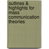 Outlines & Highlights For Mass Communication Theories door Margaret DeFleur