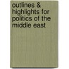 Outlines & Highlights For Politics Of The Middle East by Michael Roskin
