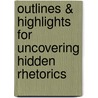 Outlines & Highlights For Uncovering Hidden Rhetorics by Cram101 Reviews