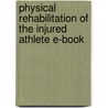 Physical Rehabilitation Of The Injured Athlete E-Book door Gary L. Harrelson