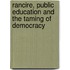 Rancire, Public Education and the Taming of Democracy