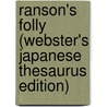 Ranson's Folly (Webster's Japanese Thesaurus Edition) door Inc. Icon Group International