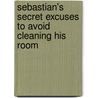 Sebastian's Secret Excuses To Avoid Cleaning His Room door Cynthia Bove