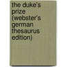 The Duke's Prize (Webster's German Thesaurus Edition) door Inc. Icon Group International