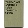 The Lifted Veil (Webster's Italian Thesaurus Edition) door Inc. Icon Group International