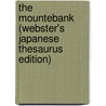 The Mountebank (Webster's Japanese Thesaurus Edition) door Inc. Icon Group International