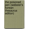 The Poisoned Pen (Webster's Korean Thesaurus Edition) by Inc. Icon Group International