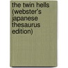The Twin Hells (Webster's Japanese Thesaurus Edition) door Inc. Icon Group International