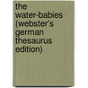 The Water-Babies (Webster's German Thesaurus Edition) door Inc. Icon Group International