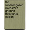 The Window-Gazer (Webster's German Thesaurus Edition) door Inc. Icon Group International