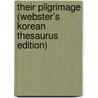 Their Pilgrimage (Webster's Korean Thesaurus Edition) door Inc. Icon Group International