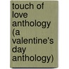 Touch Of Love Anthology (A Valentine's Day Anthology) door Trillium