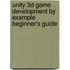 Unity 3D Game Development By Example Beginner's Guide